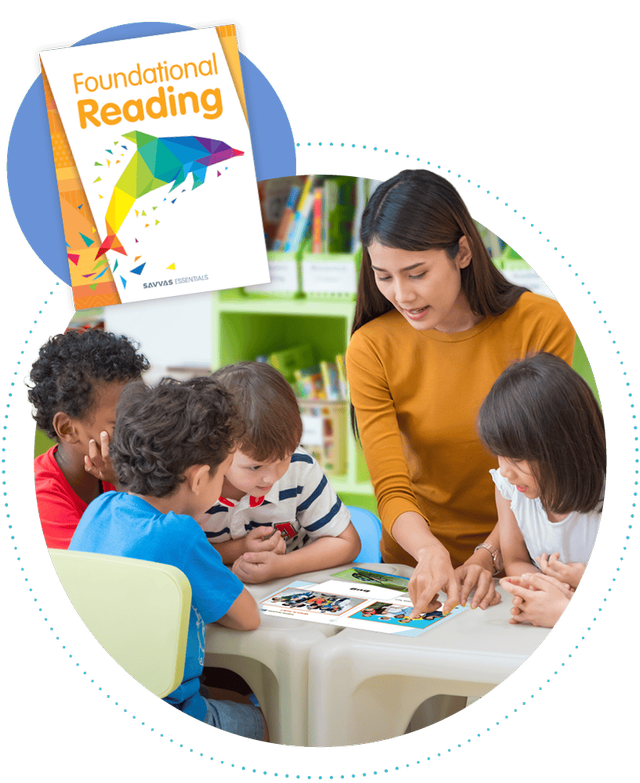 savvasessentialsfoundationalreadingfeaturedcontentinstructionaldesign.png