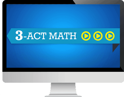 3-Act Math Modeling Lessons