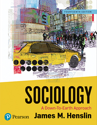 Sociology: A Down-to-Earth Approach 14th Edition © 2020 Henslin