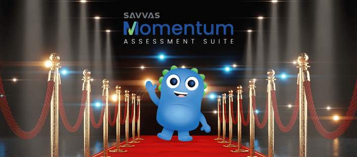 Meet Max and the new K-8 Savvas Momentum Assessment Suite