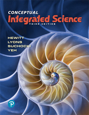 Conceptual Integrated Science 3rd Edition ©2020, Hewitt et al.
