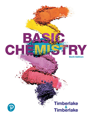 Basic Chemistry 6th Edition ©2020, Timberlake, Timberlake
