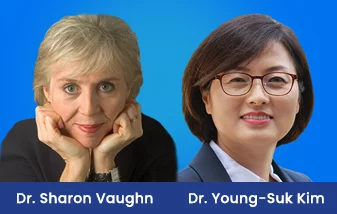 Photographs Dr. Sharon Vaughn, Executive Director of the Meadows Center for Preventing Educational Risk at The University of Texas at Austin, and Dr. Young-Suk Kim, Professor at the School of Education, University of California, Irvine, presenters of the California Literacy Webinar.