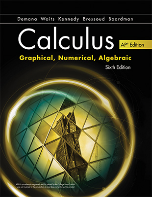 AP® Calculus: Calculus: Graphical, Numerical, Algebraic 6th, AP Edition 2024